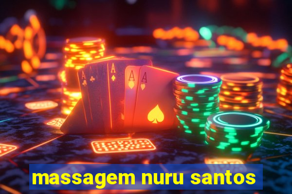 massagem nuru santos